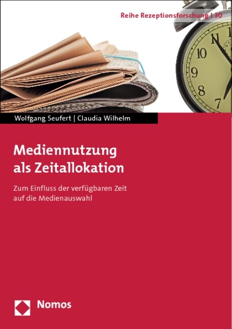 Mediennutzung ALS Zeitallokation: Zum Einfluss Der Verfugbaren Zeit Auf Die Medienauswahl (Paperback)