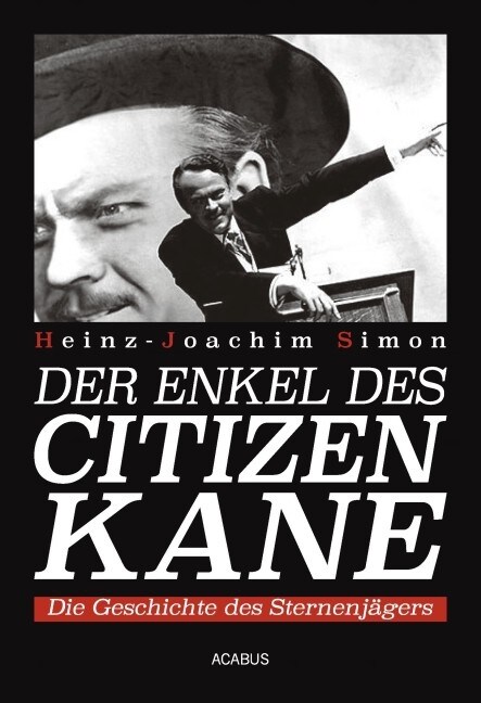 Der Enkel des Citizen Kane. Die Geschichte eines Sternenjagers (Paperback)