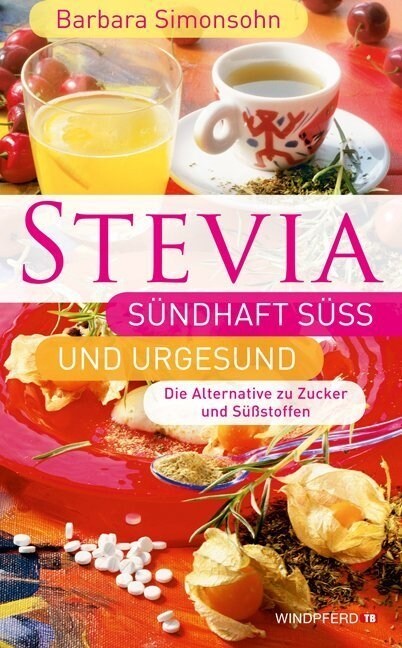 Stevia - sundhaft suß und urgesund (Paperback)
