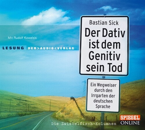 Der Dativ ist dem Genitiv sein Tod, 2 Audio-CDs (CD-Audio)