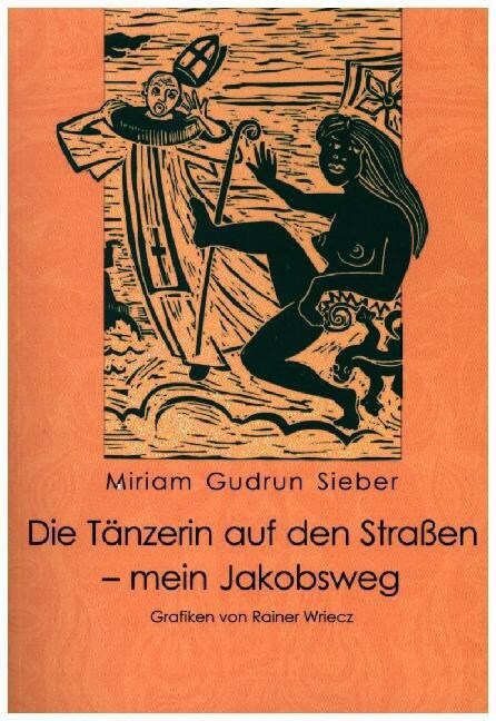 Die Tanzerin auf den Straßen - mein Jakobsweg (Paperback)