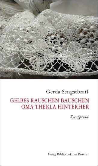 Gelbes Rauschen Bauschen - Oma Thekla hinterher (Paperback)