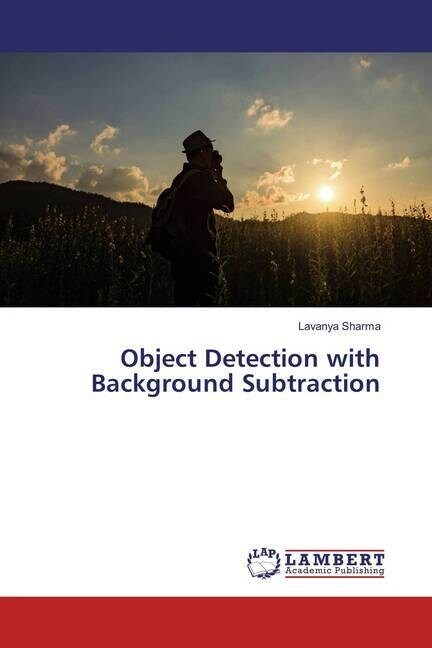 Object Detection with Background Subtraction (Paperback)