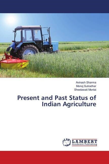 Present and Past Status of Indian Agriculture (Paperback)