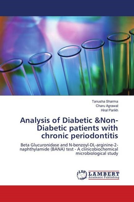 Analysis of Diabetic &Non-Diabetic patients with chronic periodontitis (Paperback)