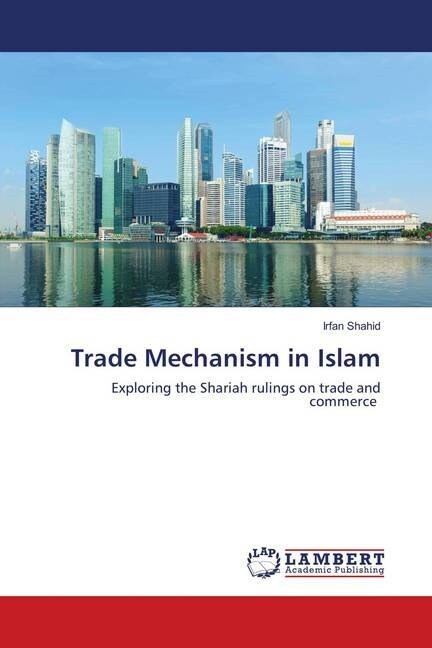 Trade Mechanism in Islam (Paperback)