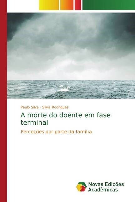 A morte do doente em fase terminal (Paperback)