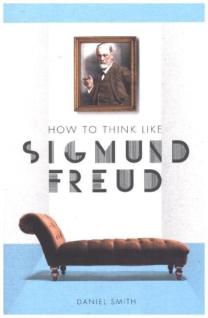 How to Think Like Sigmund Freud (Paperback)