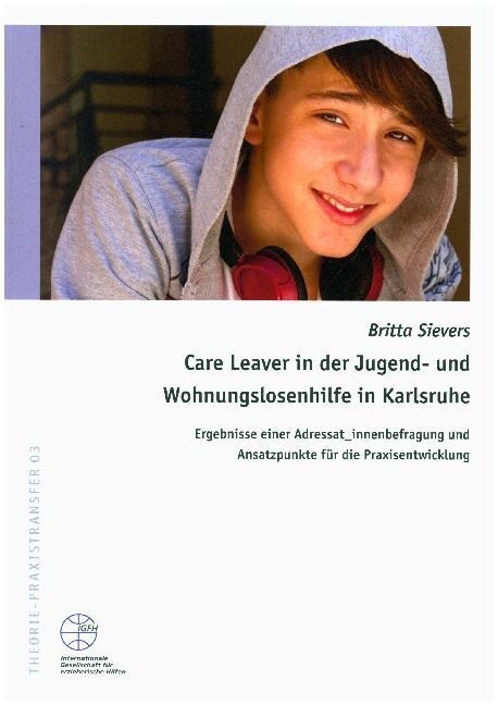 Care Leaver in der Jugend- und Wohnungslosenhilfe in Karlsruhe (Paperback)