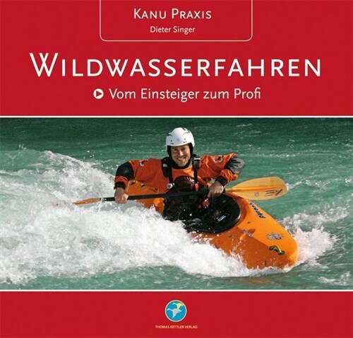 Kanu Praxis Wildwasserfahren (Hardcover)