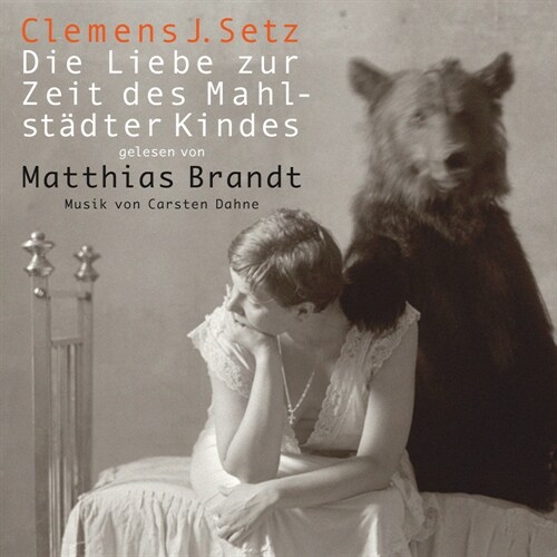 Die Liebe zur Zeit des Mahlstadter Kindes, 3 Audio-CDs (CD-Audio)