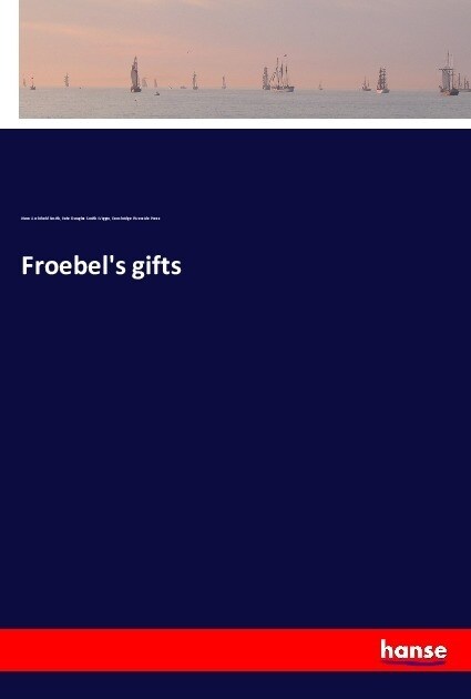 Froebels gifts (Paperback)