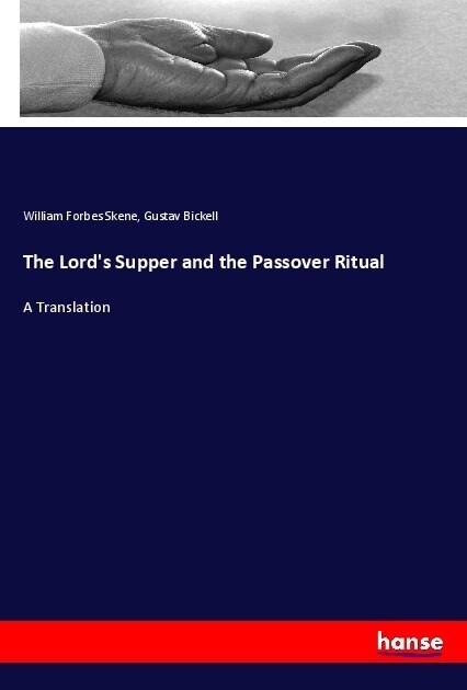 The Lords Supper and the Passover Ritual: A Translation (Paperback)