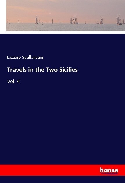 Travels in the Two Sicilies: Vol. 4 (Paperback)