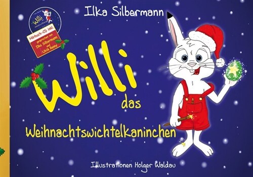 Willi, das Weihnachtswichtelkaninchen, m. Audio-CD (Hardcover)