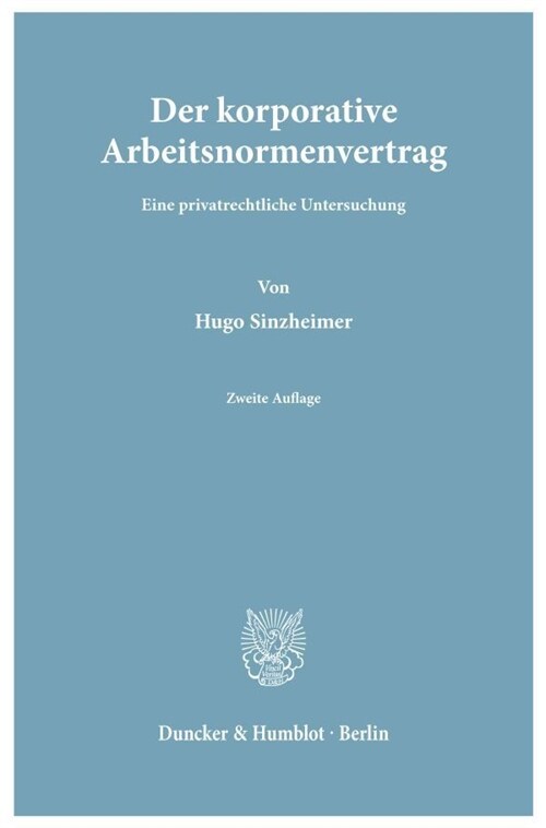 Der Kooperative Arbeitsnormenvertrag: Eine Privatrechtliche Untersuchung (Paperback, 2, 2. Aufl. Unvera)