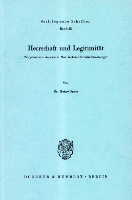 Herrschaft Und Legitimitat: Zeitgebundene Aspekte in Max Webers Herrschaftssoziologie (Paperback)