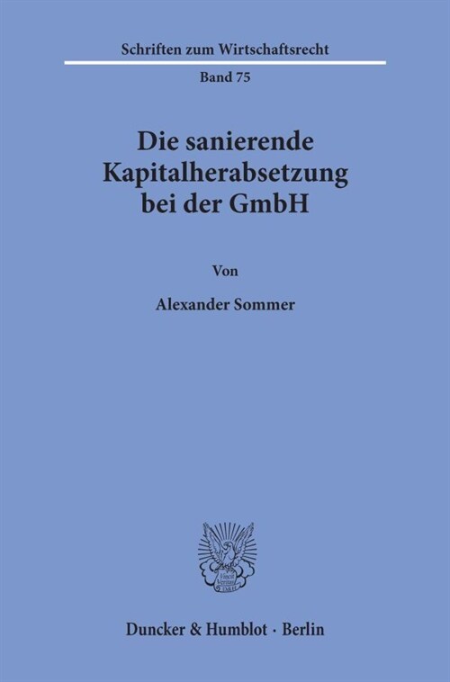 Die Sanierende Kapitalherabsetzung Bei Der Gmbh (Paperback)