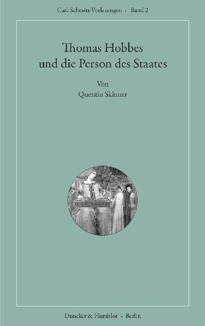 Thomas Hobbes Und Die Person Des Staates: Aus Dem Englischen Ubersetzt Von Christian Neumeier (Paperback)