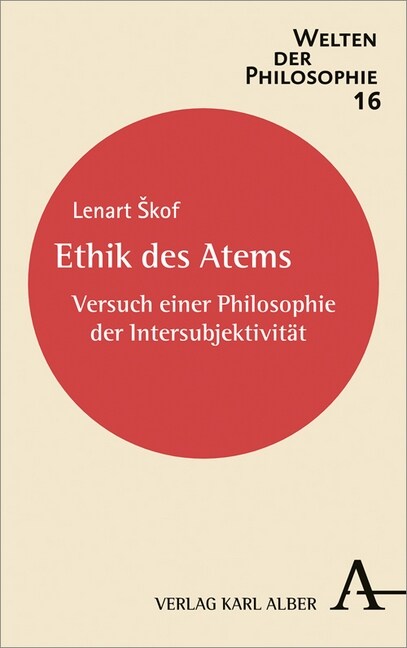 Ethik Des Atems: Versuch Uber Die Intersubjektivitat (Hardcover)