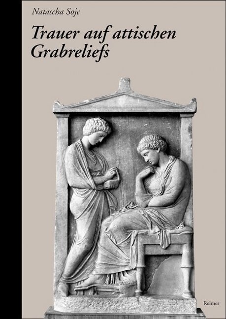 Trauer auf attischen Grabreliefs (Hardcover)