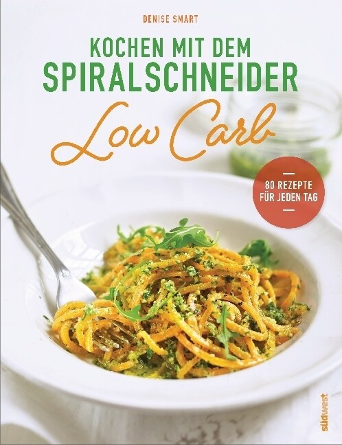 Kochen mit dem Spiralschneider Low Carb (Paperback)