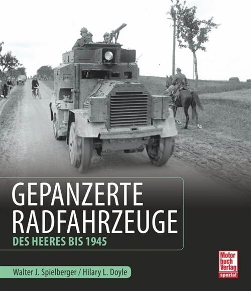 Gepanzerte Radfahrzeuge des Heeres bis 1945 (Hardcover)