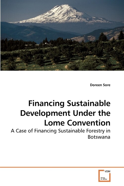 Financing Sustainable Development Under the Lome Convention (Paperback)