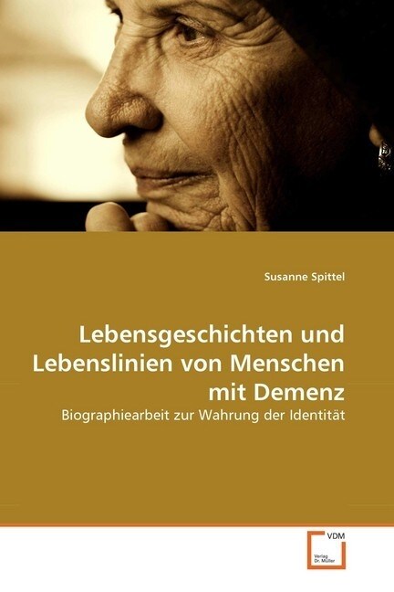 Lebensgeschichten und Lebenslinien von Menschen mit Demenz (Paperback)