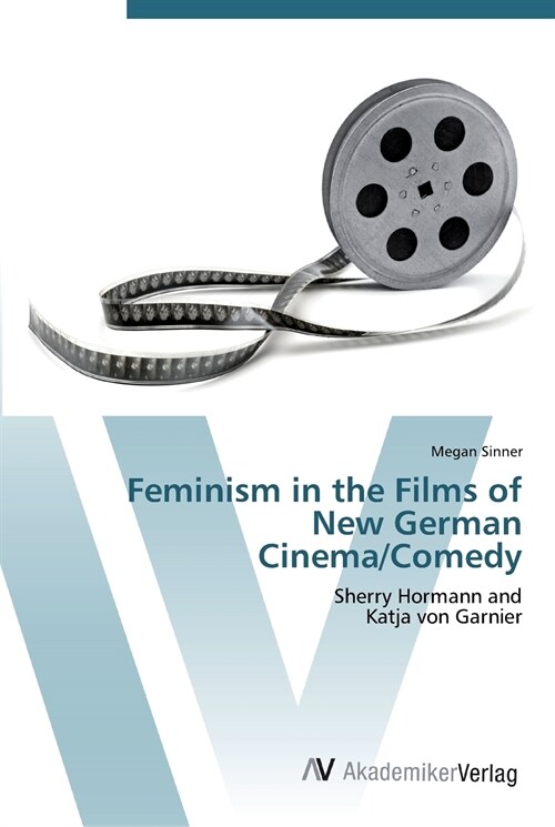 Feminism in the Films of New German Cinema/Comedy (Paperback)