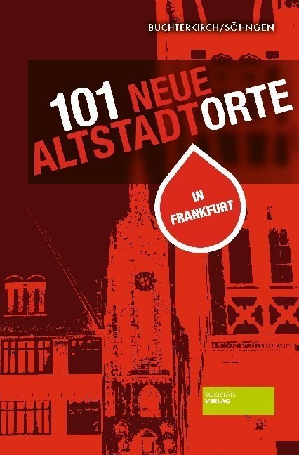 101 neue Altstadtorte in Frankfurt (Paperback)