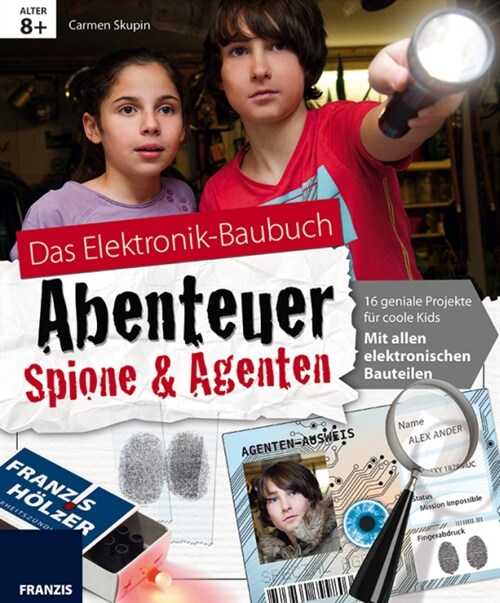 Das Elektronik-Baubuch Abenteuer Spione & Agenten (Hardcover)