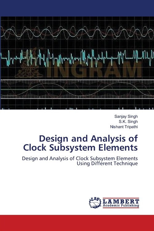 Design and Analysis of Clock Subsystem Elements (Paperback)