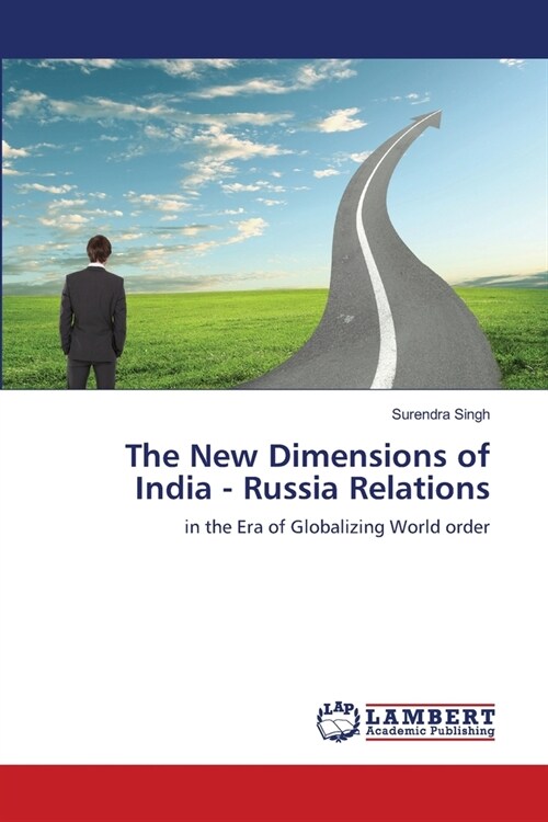 The New Dimensions of India - Russia Relations (Paperback)
