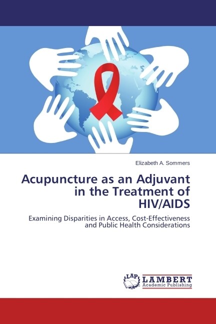 Acupuncture as an Adjuvant in the Treatment of HIV/AIDS (Paperback)