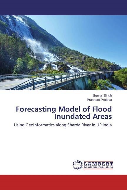 Forecasting Model of Flood Inundated Areas (Paperback)