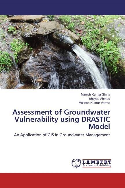Assessment of Groundwater Vulnerability using DRASTIC Model (Paperback)
