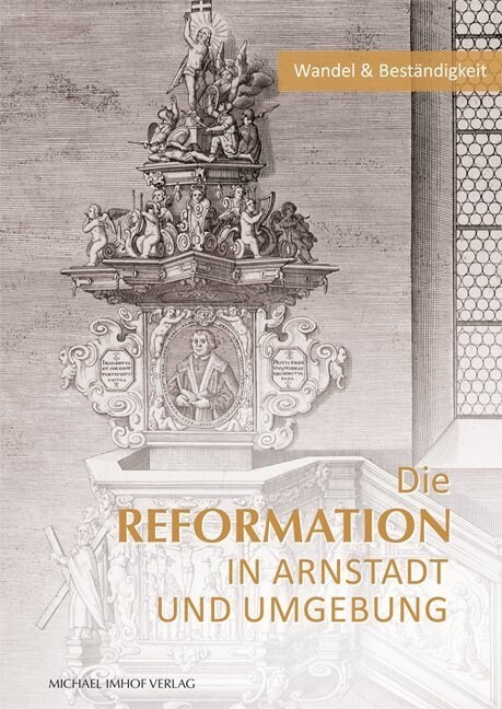 Die Reformation in Arnstadt und Umgebung (Paperback)