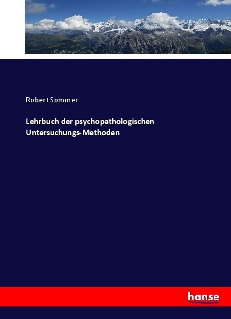 Lehrbuch der psychopathologischen Untersuchungs-Methoden (Paperback)