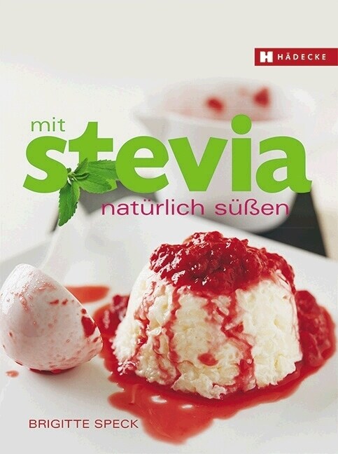 Mit Stevia naturlich sußen (Hardcover)