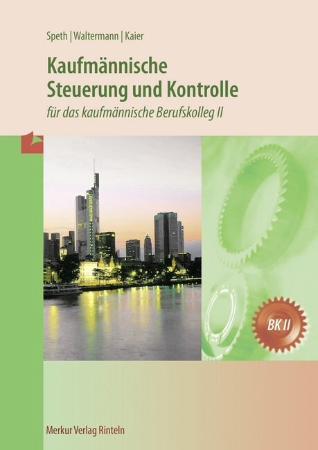 Kaufmannische Steuerung und Kontrolle fur das kaufmannische Berufskolleg II (Paperback)