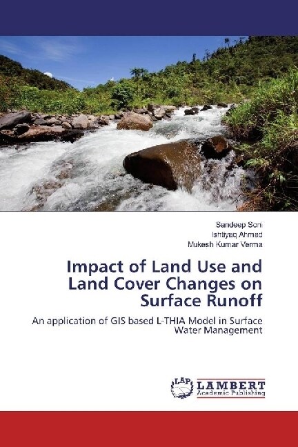 Impact of Land Use and Land Cover Changes on Surface Runoff (Paperback)