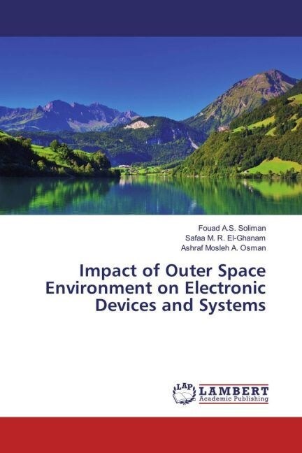 Impact of Outer Space Environment on Electronic Devices and Systems (Paperback)