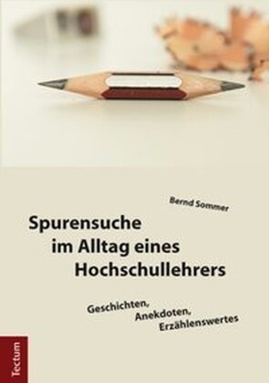 Spurensuche im Alltag eines Hochschullehrers (Paperback)