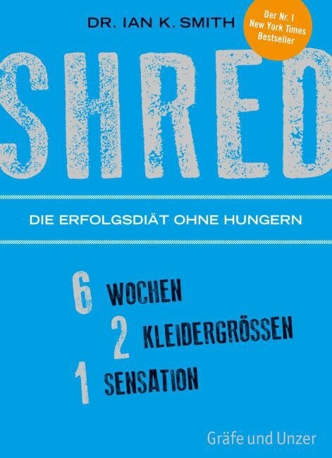 SHRED - Die Erfolgsdiat ohne Hungern (Hardcover)
