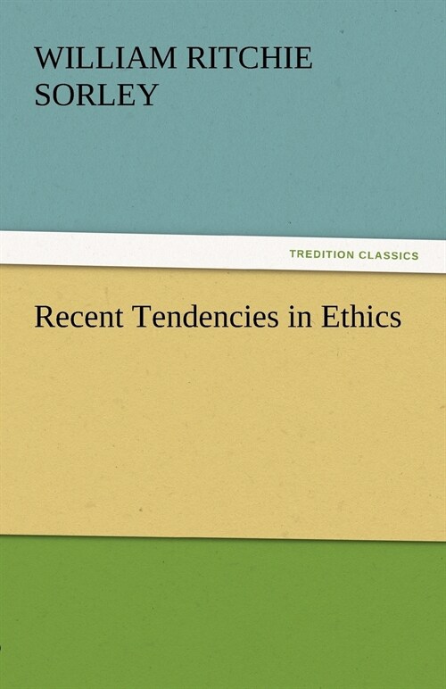 Recent Tendencies in Ethics (Paperback)