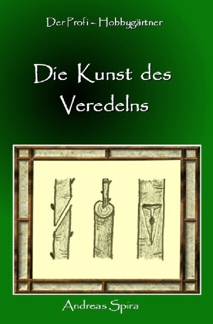 Die Kunst des Veredelns (Paperback)