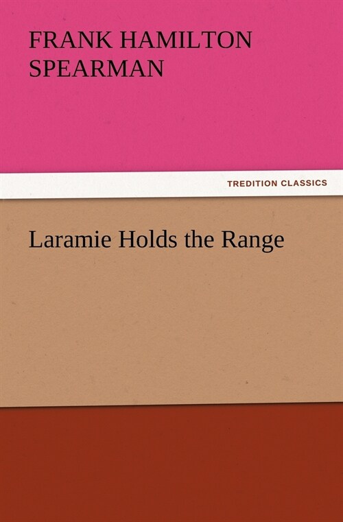 Laramie Holds the Range (Paperback)