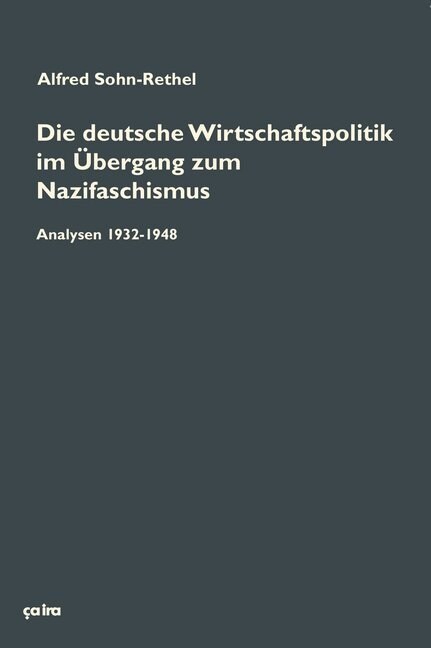 Die deutsche Wirtschaftspolitik im Ubergang zum Nazifaschismus, m. 1 DVD-ROM (Paperback)