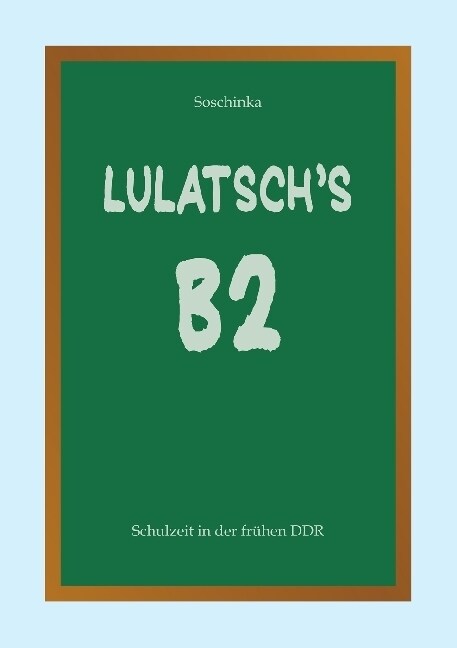 Lulatschs B2 (Paperback)